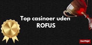 Casino Uden ROFUS Betalingsmetoder Find De Bedste Muligheder Casino Uden ROFUS Betalingsmetoder Find De Bedste Muligheder